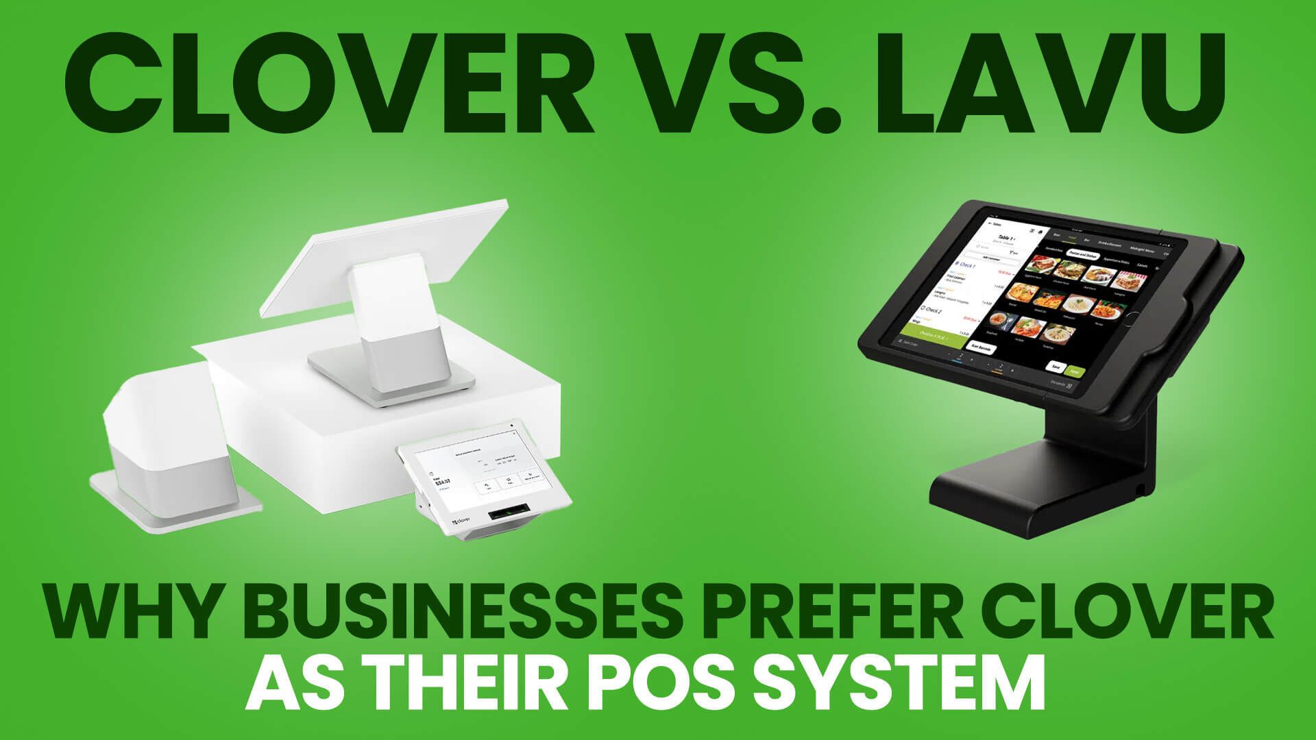 Clover vs. Lavu- Discover Why Businesses Prefer Clover as Their POS System